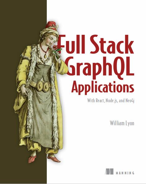 Full Stack GraphQL Applications With React, Node.js, and Neo4j (William Lyon) PDF 下载  图1