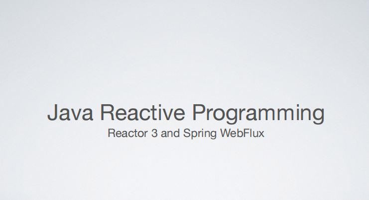 Java reactive programming - Reactor 3 and Spring WebFlux PDF 下载 图1